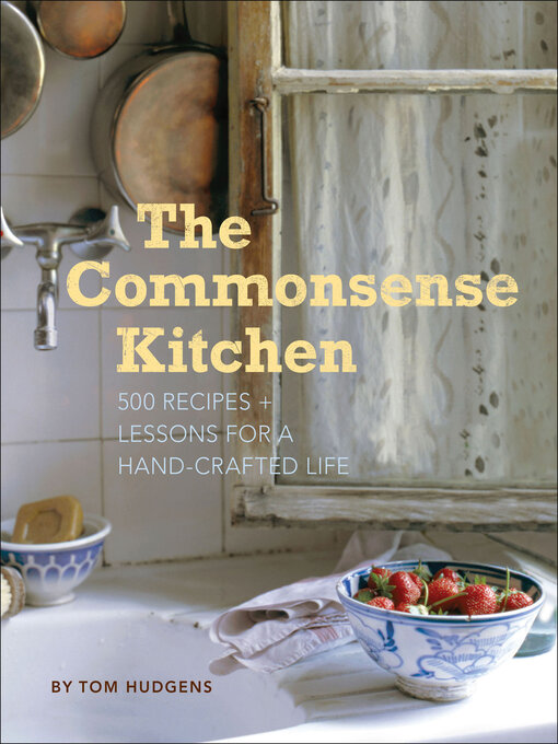 Title details for The Commonsense Kitchen by Tom Hudgens - Wait list